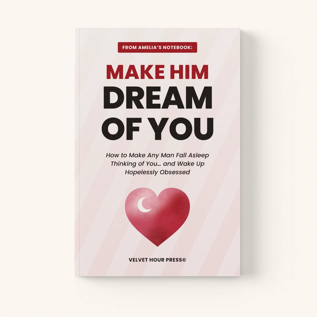 Make Him Dream of You by Velvet Hour Press